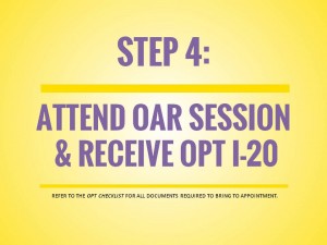 OPT Application Process, Step 4: Attend OAR Session & Receive OPT I-20