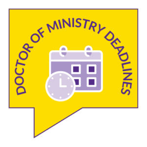 Doctor of Ministry Deadlines